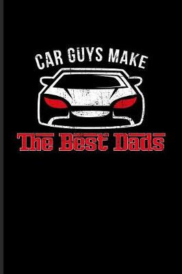Book cover for Car Guys Make The Best Dads