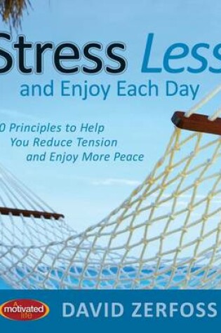 Cover of Stress Less and Enjoy Each Day