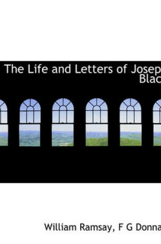 Cover of The Life and Letters of Joseph Black