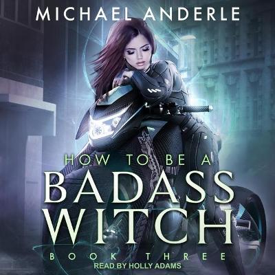 Book cover for How to Be a Badass Witch III
