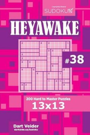 Cover of Sudoku Heyawake - 200 Hard to Master Puzzles 13x13 (Volume 38)