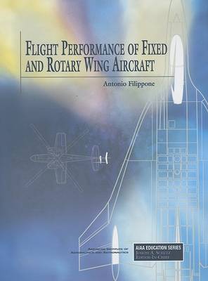 Cover of Flight Performance of Fixed and Rotary Wing Aircraft