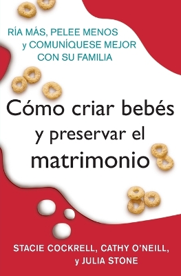 Book cover for Como Criar Bebes Y Preservar El Matrimonio