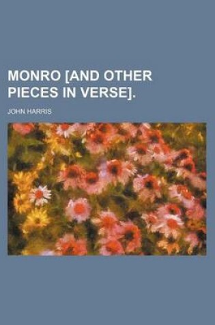 Cover of Monro [And Other Pieces in Verse].