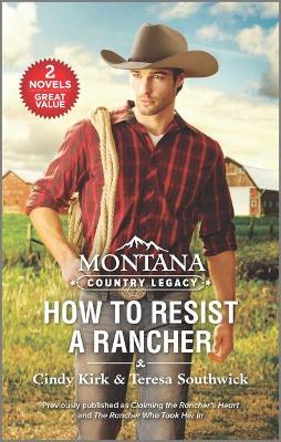 Book cover for Montana Country Legacy: How to Resist a Rancher