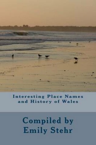 Cover of Interesting Place Names and History of Wales