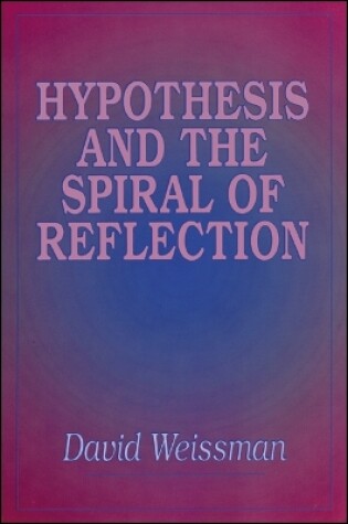 Cover of Hypothesis and the Spiral of Reflection