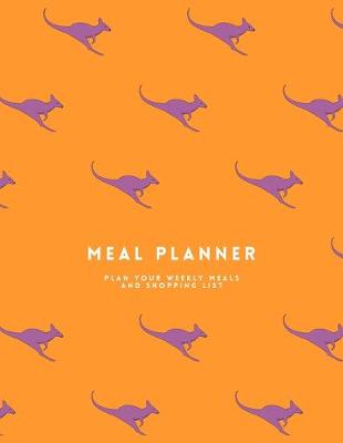 Book cover for Meal Planner Plan Your Weekly Meals and Shopping List