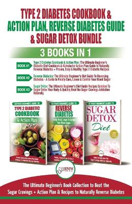 Book cover for Type 2 Diabetes Cookbook & Action Plan, Reverse Diabetes Guide & Sugar Detox - 3 Books in 1 Bundle