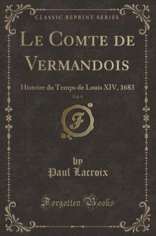 Cover of Le Comte de Vermandois, Vol. 6