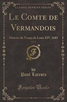 Book cover for Le Comte de Vermandois, Vol. 6