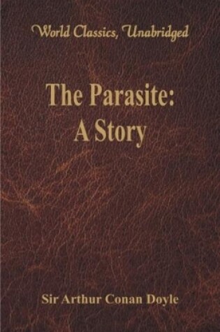 Cover of The Parasite: A Story