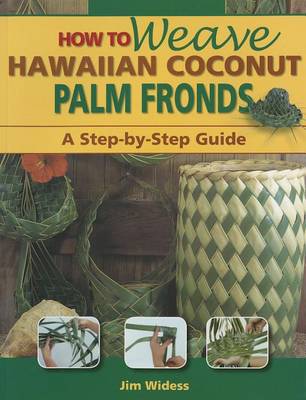 Book cover for How to Weave Hawaiian Coconut Palm Fronds