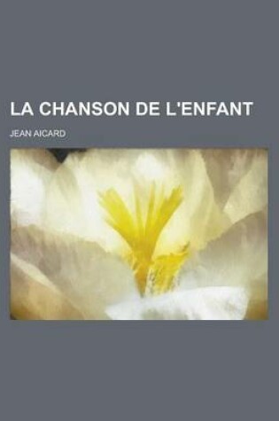 Cover of La Chanson de L'Enfant