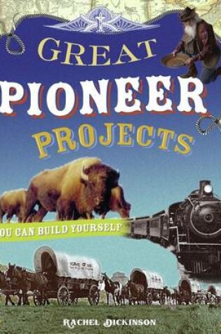 Cover of GREAT PIONEER PROJECTS