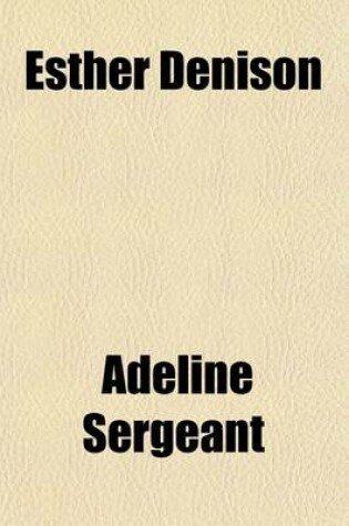 Cover of Esther Denison; A Novel