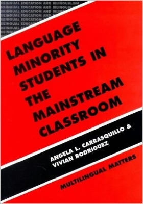 Cover of Language Minority Students in the Mainstream Classroom