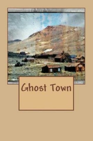 Cover of Ghost Town (Journal / Notebook)