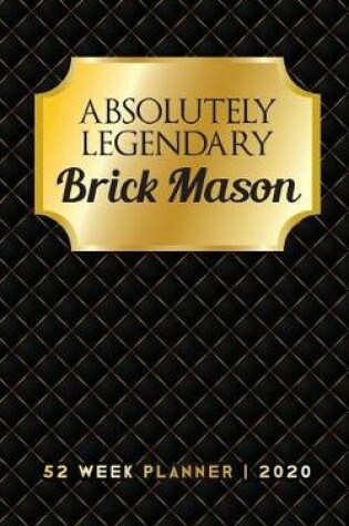 Cover of Absolutely Legendary Brick Mason