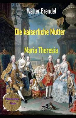 Book cover for Die kaiserliche Mutter