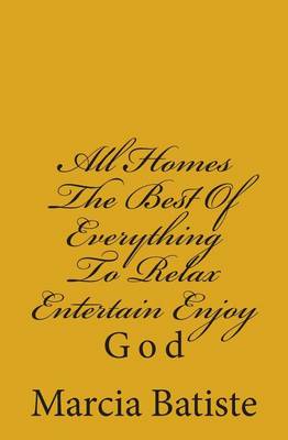 Book cover for All Homes The Best Of Everything To Relax Entertain Enjoy