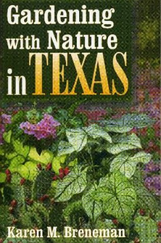 Cover of Gardening With Nature In Texas