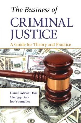 Cover of The Business of Criminal Justice