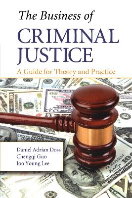 Book cover for The Business of Criminal Justice