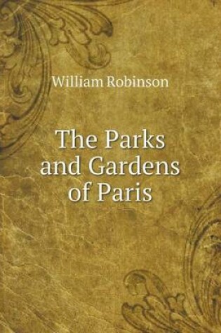 Cover of The Parks and Gardens of Paris