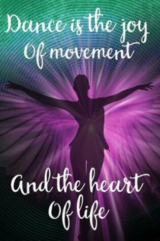 Cover of Dance Is the Joy of Movement and the Heart of Life