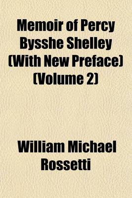 Book cover for Memoir of Percy Bysshe Shelley (with New Preface) (Volume 2)