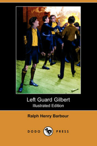 Cover of Left Guard Gilbert(Dodo Press)