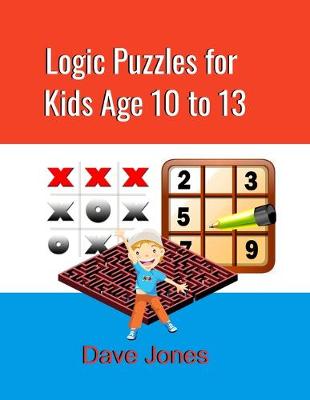 Book cover for Logic Puzzles for Kids Age 10 to 13