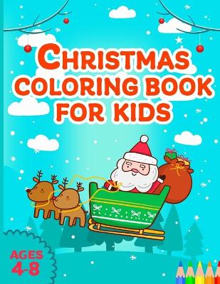 Book cover for Christmas Coloring Book For Kids ages 4-8