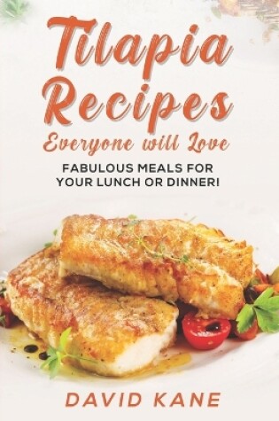 Cover of Tilapia recipes everyone will love