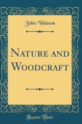 Cover of Nature and Woodcraft (Classic Reprint)