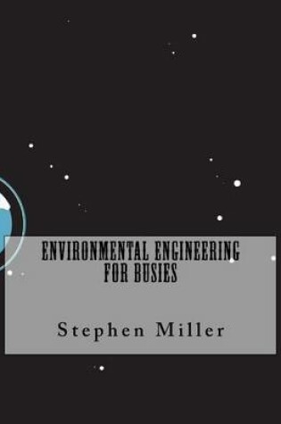 Cover of Environmental Engineering For Busies