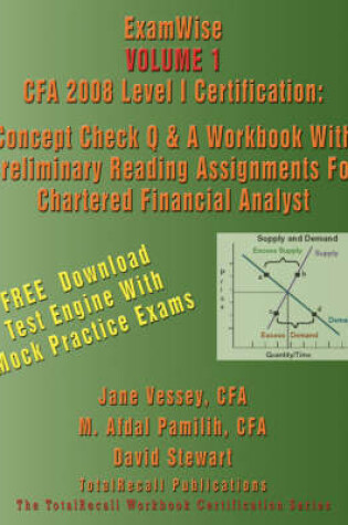 Cover of Examwise(r) Volume 1 CFA 2008 Level I Certification with Preliminary Reading Assignments for Chartered Financial Analyst (with Download Software)
