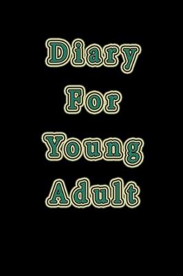 Book cover for Diary For Young Adult
