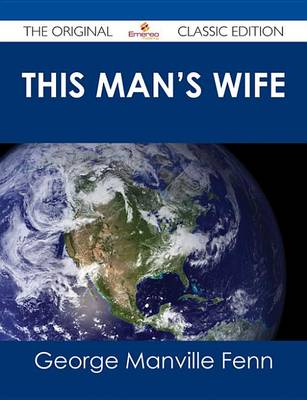 Book cover for This Man's Wife - The Original Classic Edition