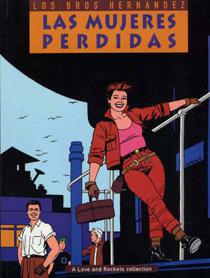 Book cover for Love And Rockets Vol.3: Las Mujeres Perdidas