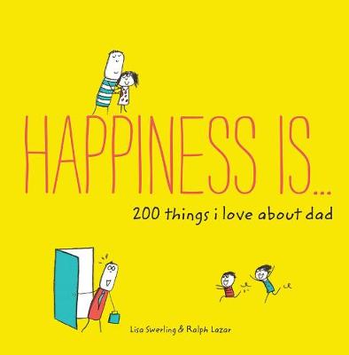 Cover of Happiness Is . . . 200 Things I Love About Dad