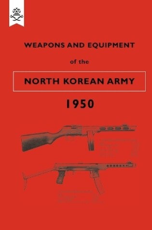 Cover of Weapons and Equipment of the North Korean Army 1950