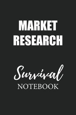 Book cover for Market Research Survival Notebook