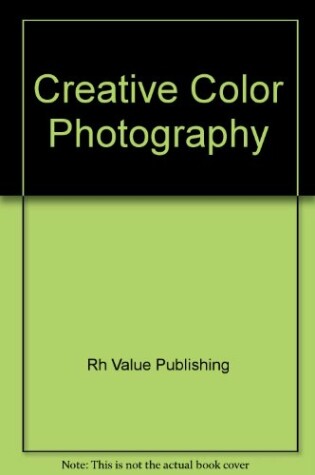 Cover of Creative Color Photography