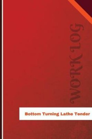 Cover of Bottom Turning Lathe Tender Work Log