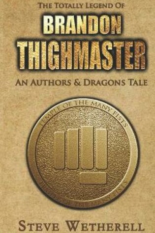 Cover of The Totally Legend of Brandon Thighmaster