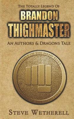 Book cover for The Totally Legend of Brandon Thighmaster