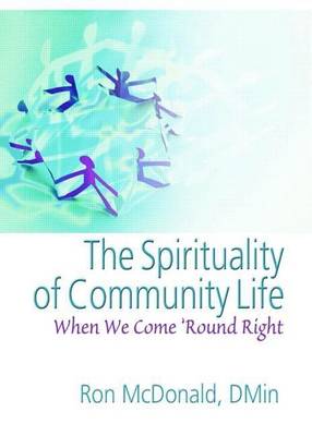 Book cover for Spirituality of Community Life, The: When We Come 'Round Right