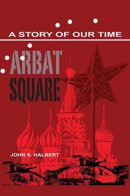 Cover of Arbat Square - A Story of Our Time